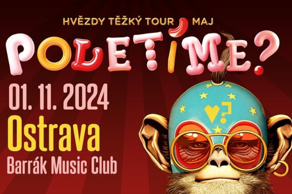 Poletíme? - Ostrava, BARRÁK Music Club / Hvězdy těžký tour maj