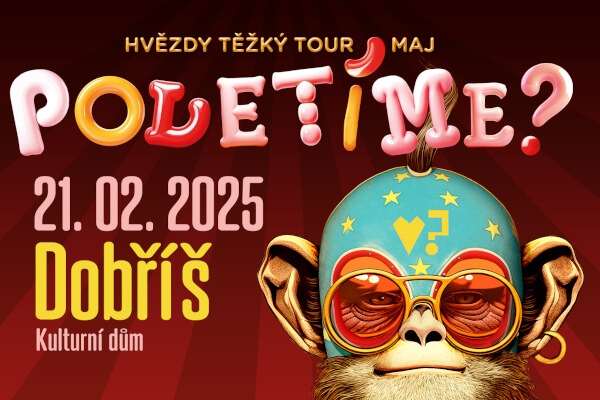 Poletíme? - Dobříš, Kulturní dům / Hvězdy těžký tour maj