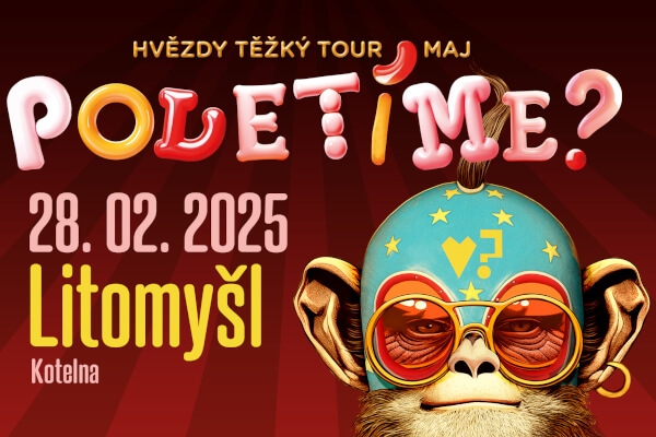 Poletíme? - Litomyšl, Kotelna / Hvězdy těžký tour maj