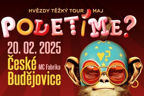 Poletíme? - České Budějovice, MC Fabrika / Hvězdy těžký tour maj (host: Láska)