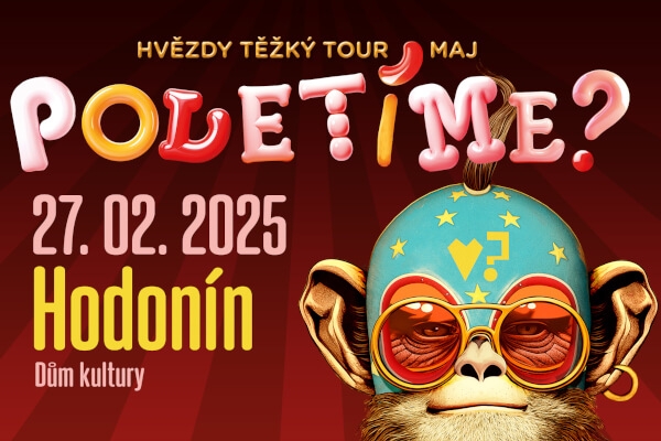 Poletíme? - Hodonín , Dům Kultury / Hvězdy těžký to maj