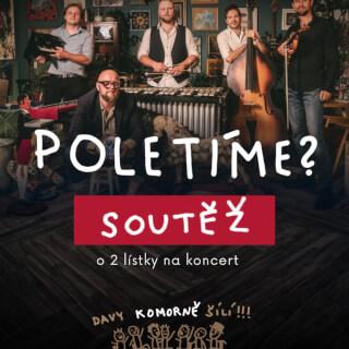 🎟 SOUTĚŽÍME O LÍSTKY NA KOMORNÍ TURNÉ! 🎭🎶

Řekli jsme si, že vás v tom nenecháme sedět jen tak. Takže soutěžíme o vstupenky na Poletíme? KOMORNĚ!

Jak se zapojit?
👍 Lajkněte tenhle příspěvek
👀 Sledujte náš profil
💬 Napište do komentáře, do kterého města byste s námi vyrazili a označte parťáka, se kterým byste přišli.

A příspěvek nezapomeňte sdílet.

🎭 Koncerty jsou na sezení, kapacita omezená a atmosféra… no, to si radši přijďte ověřit sami!
Výherce vyhlásíme 19. ledna.

Davy komorně šílí!
POLETÍME?