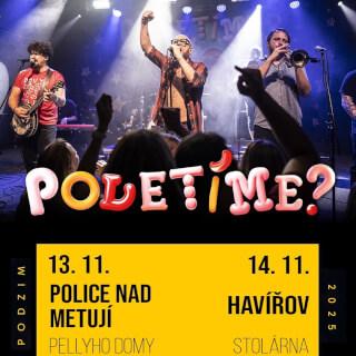 Pokračování našeho podzimního turné se blíží. 🤩

13. 11. - Police nad Metují - Pellyho domy
14. 11. - Havířov - Stolárna

Už jen 4 koncerty do konce roku, to to zase uteklo.

Těšíme se na vás.
Davy šílí!
POLETÍME?