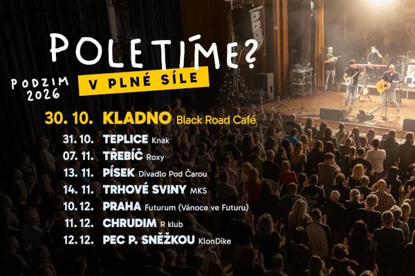 Poletíme? - Kladno, Black Road Café / Podzim 2026 - V PLNÉ SÍLE